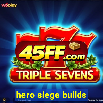 hero siege builds